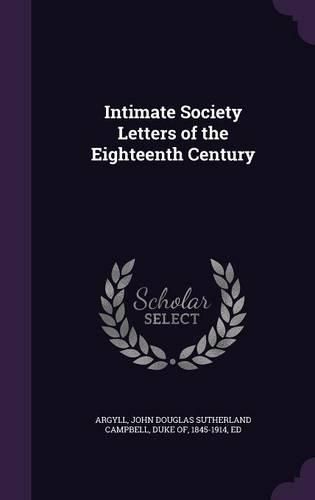 Cover image for Intimate Society Letters of the Eighteenth Century