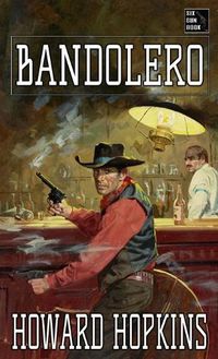 Cover image for Bandolero: A Howard Hopkins Western Adventure