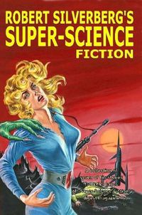 Cover image for Robert Silverberg's Super-Science Fiction
