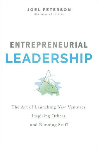 Cover image for Entrepreneurial Leadership: The Art of Launching New Ventures, Inspiring Others, and Running Stuff