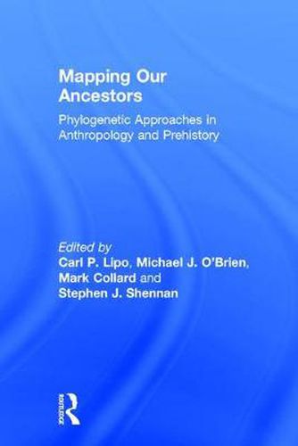 Cover image for Mapping Our Ancestors: Phylogenetic Approaches in Anthropology and Prehistory
