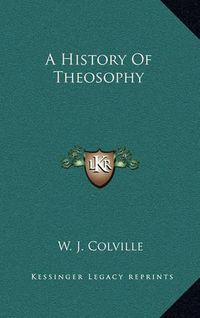 Cover image for A History of Theosophy