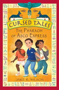 Cover image for Cursed Tales: The Pharaoh of Asco Express