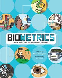 Cover image for Biometrics: Your Body and the Science of Security