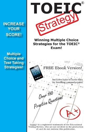 Cover image for TOEIC Strategy! Winning Multiple Choice Strategies for the TOEIC Exam