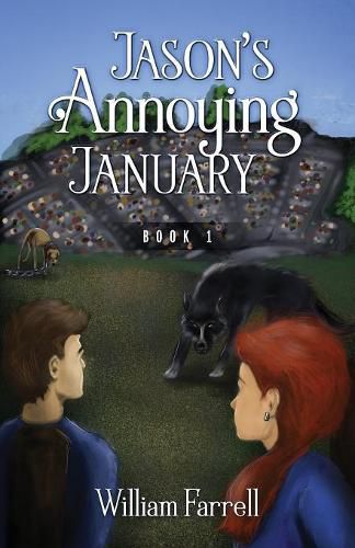 Cover image for Jason's Annoying January: Book 1