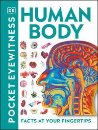 Cover image for Pocket Eyewitness Human Body: Facts at Your Fingertips