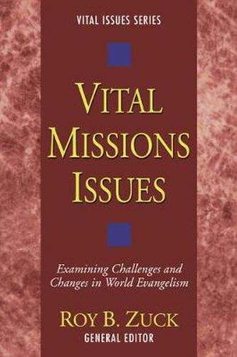 Cover image for Vital Missions Issues: Examining Challenges and Changes in World Evangelism