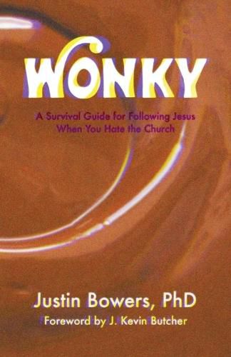 Cover image for Wonky: A Survival Guide for Following Jesus When You Hate the Church