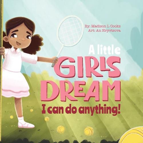 Cover image for A Little Girl's Dream: I Can Do Anything