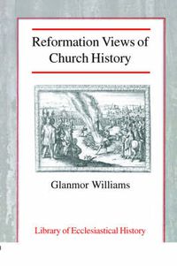 Cover image for Reformation Views of Church History