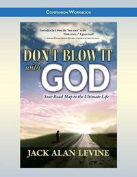 Cover image for Don't Blow It with God: Companion Workbook