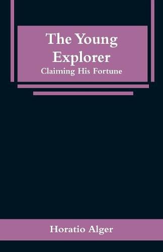 The Young Explorer: Claiming His Fortune