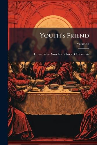 Cover image for Youth's Friend, Volume 2