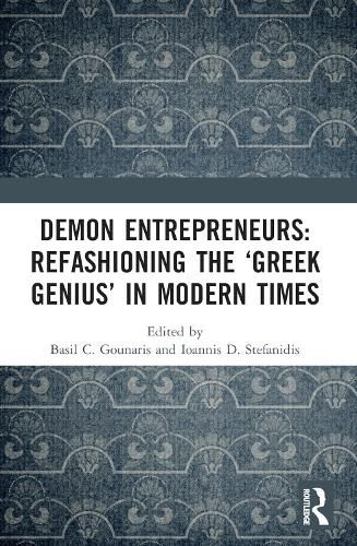 Cover image for Demon Entrepreneurs: Refashioning the 'Greek Genius' in Modern Times