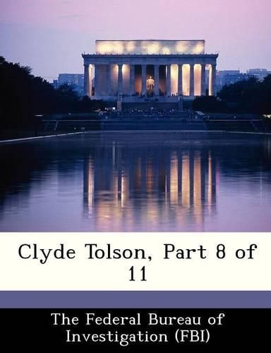Cover image for Clyde Tolson, Part 8 of 11