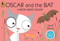 Cover image for Oscar and the Bat: A Book About Sound