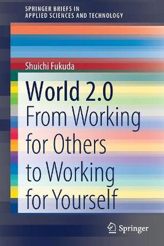 Cover image for World 2.0: From Working for Others to Working for Yourself