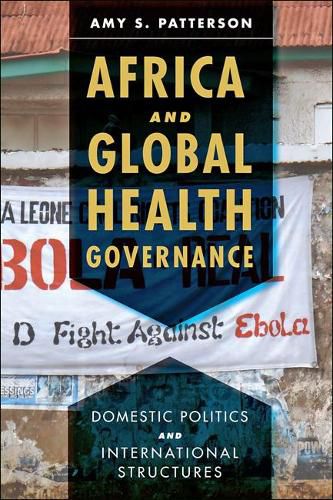 Cover image for Africa and Global Health Governance: Domestic Politics and International Structures