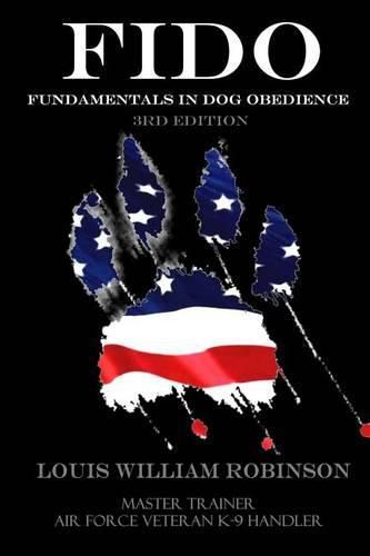 Cover image for Fido Fundamentals in Dog Obedience: USAF K-9 Handler Training Guide for Pet Dogs