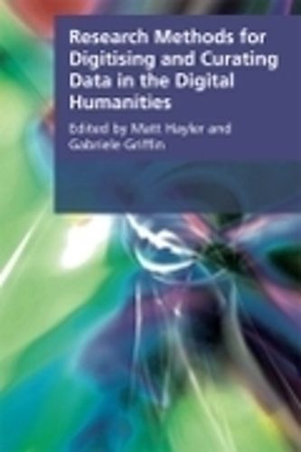 Cover image for Research Methods for Creating and Curating Data in the Digital Humanities