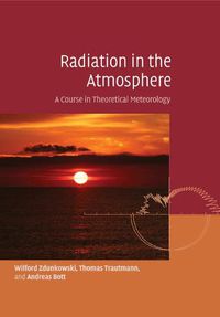 Cover image for Radiation in the Atmosphere: A Course in Theoretical Meteorology