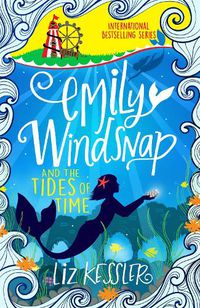 Cover image for Emily Windsnap and the Tides of Time: Book 9