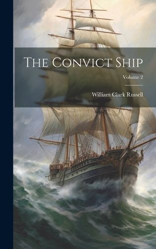 Cover image for The Convict Ship; Volume 2