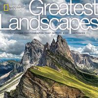 Cover image for National Geographic Greatest Landscapes: Stunning Photographs that Inspire and Astonish