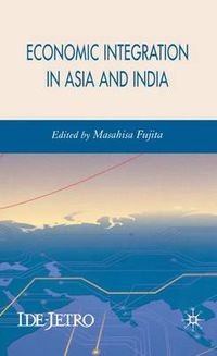 Cover image for Economic Integration in Asia and India