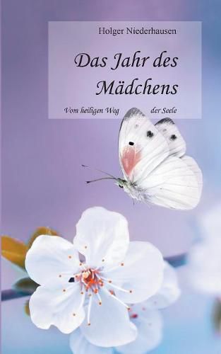 Cover image for Das Jahr des Madchens: Vom heiligen Weg der Seele