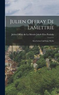 Cover image for Julien Offray de LaMettrie