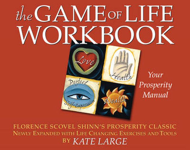 Cover image for Game of Life Workbook: Adapted from Florence Scovel Shinn's Prosperity Classic - Newly Expanded with Life Changing Exercises and Tools