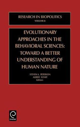 Cover image for Evolutionary Approaches in the Behavioral Sciences: Toward a Better Understanding of Human Nature