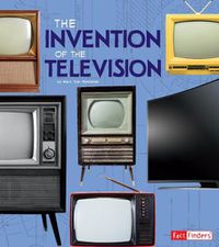 Cover image for Invention of the Television (World-Changing Inventions)