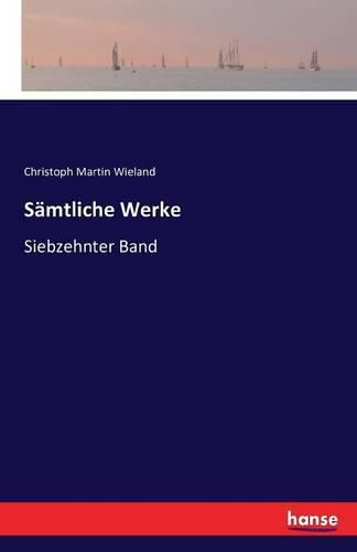 Samtliche Werke: Siebzehnter Band