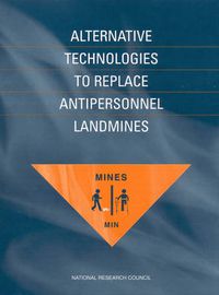 Cover image for Alternative Technologies to Replace Antipersonnel Landmines