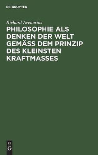 Philosophie als Denken der Welt gemass dem Prinzip des kleinsten Kraftmasses