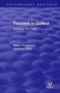 Cover image for Teachers in Control: Cracking the Code