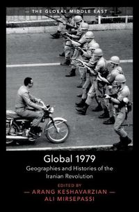 Cover image for Global 1979: Geographies and Histories of the Iranian Revolution