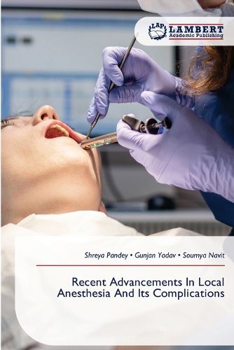 Cover image for Recent Advancements In Local Anesthesia And Its Complications