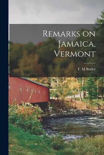 Remarks on Jamaica, Vermont