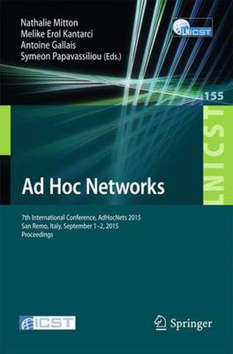 Cover image for Ad Hoc Networks: 7th International Conference, AdHocHets 2015, San Remo, Italy, September 1-2, 2015. Proceedings