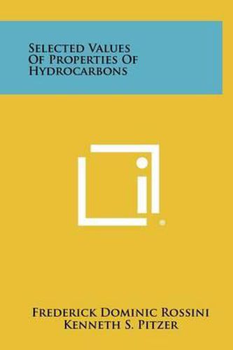 Cover image for Selected Values of Properties of Hydrocarbons