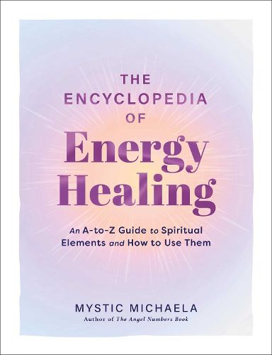 Cover image for The Encyclopedia of Energy Healing