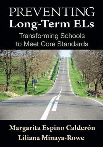 Cover image for Preventing Long-Term ELs: Transforming Schools to Meet Core Standards