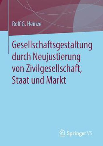 Cover image for Gesellschaftsgestaltung Durch Neujustierung Von Zivilgesellschaft, Staat Und Markt