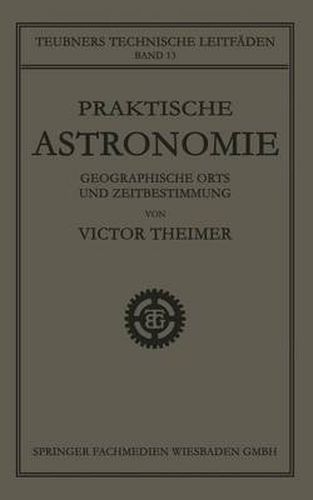 Cover image for Praktische Astronomie: Geographische Orts- Und Zeitbestimmung