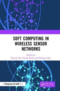 Cover image for Soft Computing in Wireless Sensor Networks