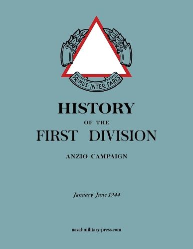 Cover image for HISTORY OF THE FIRST DIVISION Anzio Campaign, January-June 1944